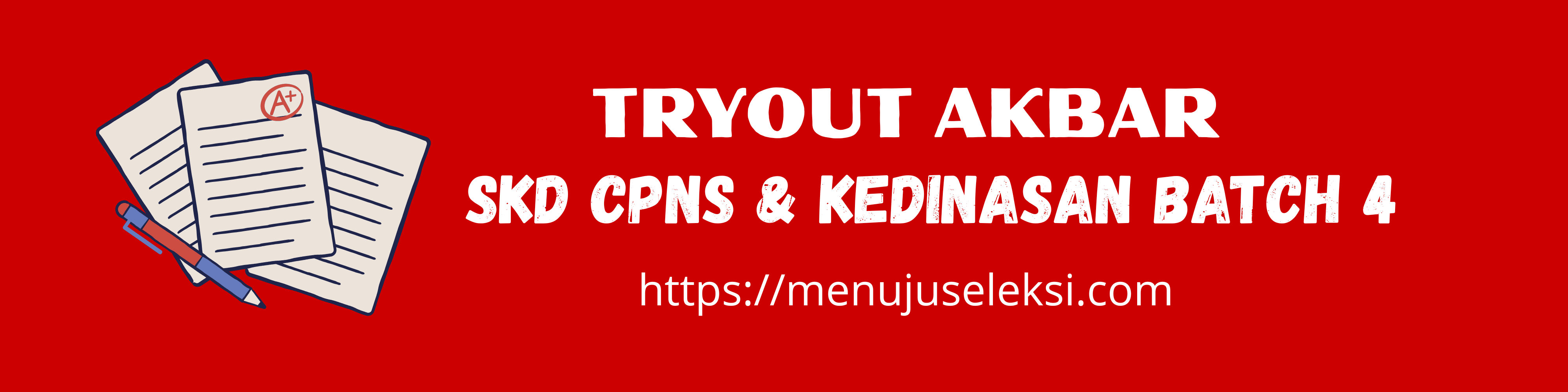 TRYOUT AKBAR SKD CPNS & KEDINASAN GRATIS BATCH 4